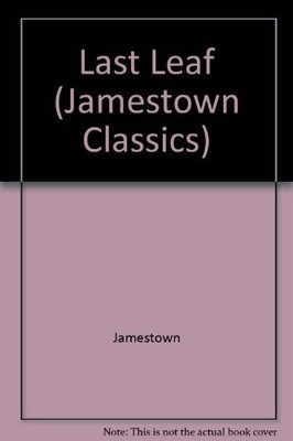 LAST LEAF (JAMESTOWN CLASSICS) By O'henry & Raymond Harris