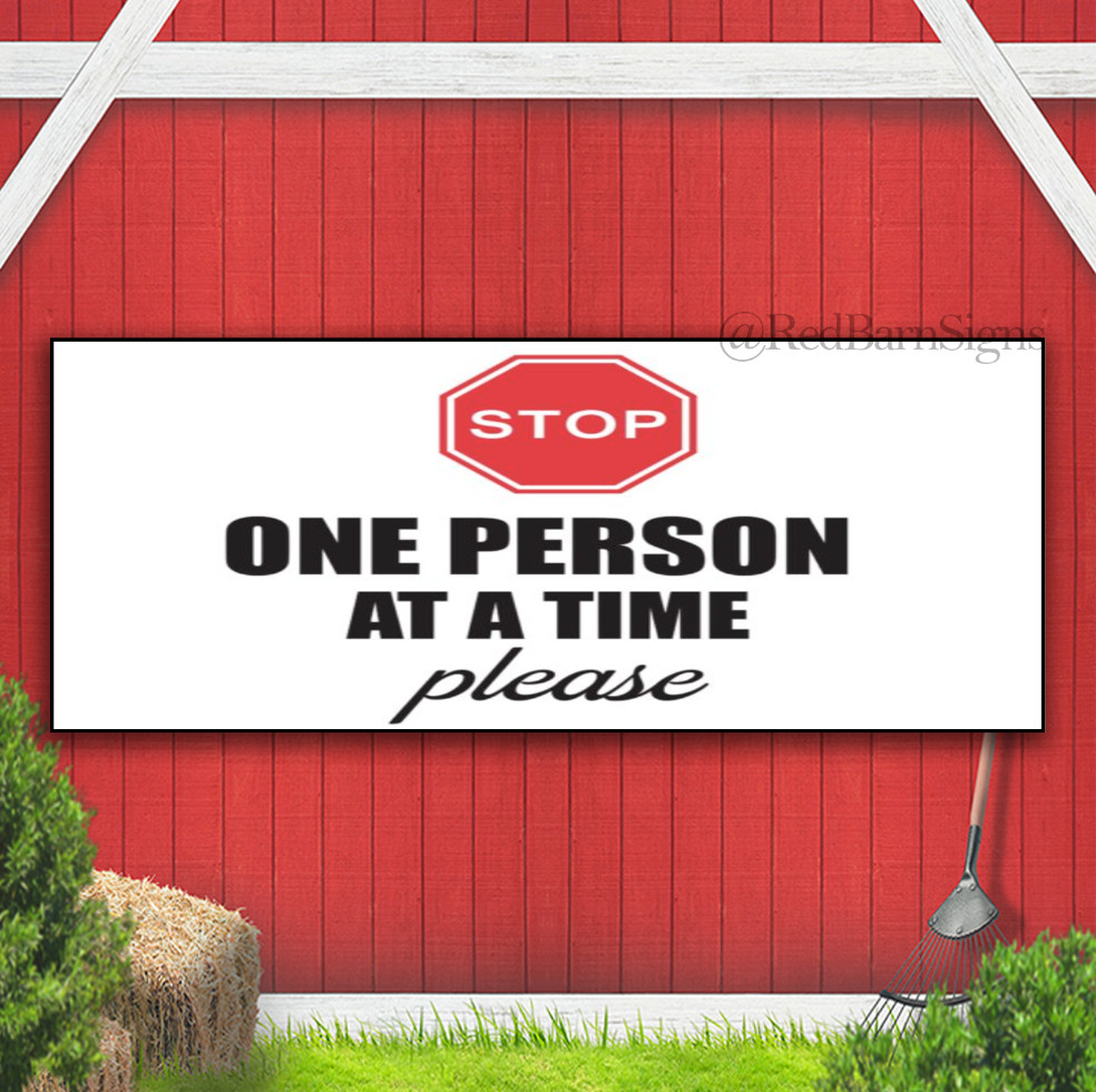 Stop One Person At A Time Indoor Outdoor Banner Sign with grommets