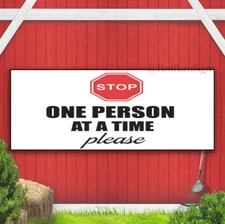 Stop One Person At A Time Indoor Outdoor Banner Sign with grommets