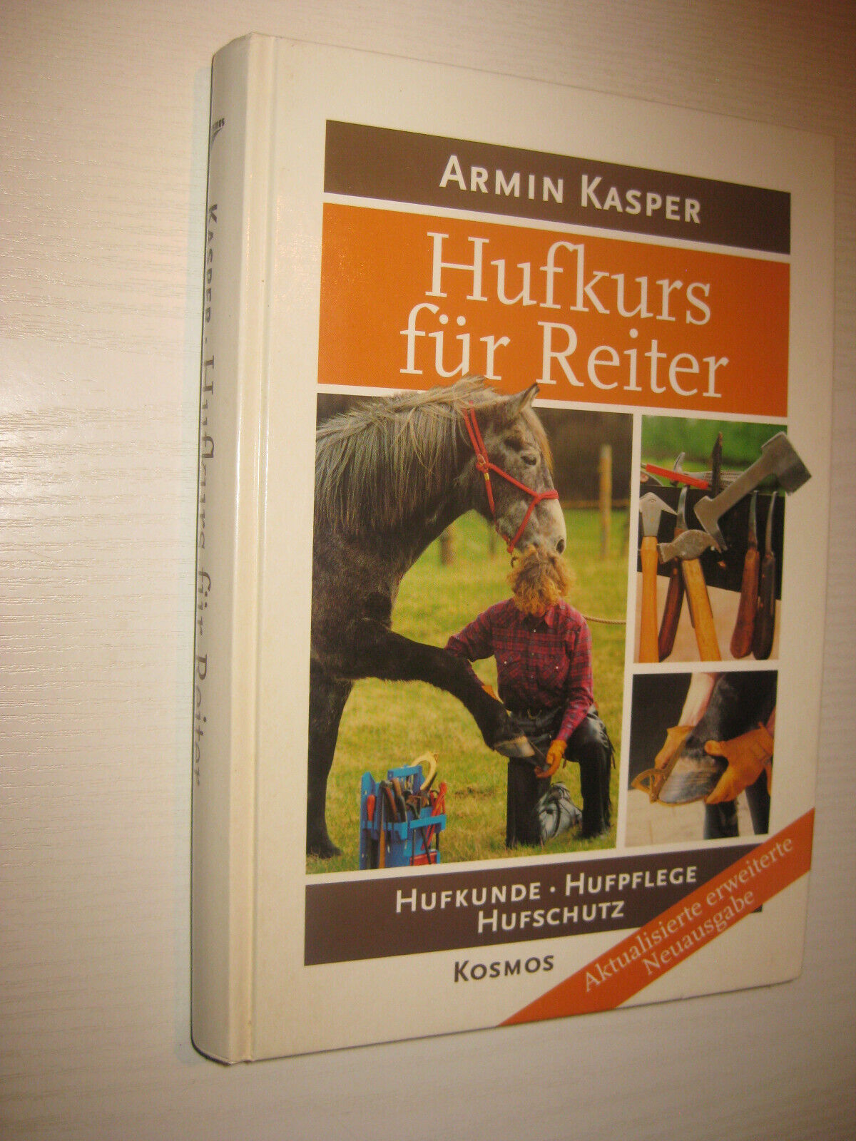 Hufkurs für Reiter - von Armin Kasper - Armin Kasper