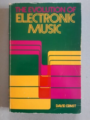 The Evolution of Electronic Music - D.Ernst - Schirmer Books - Top Zustand