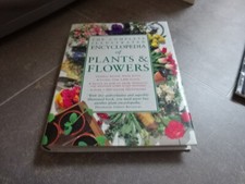 The Complete Illustrated Encyclopedia of Plants and Flowers Hardback Book 