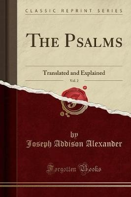 The Psalms, Vol. 2: Translated and Explained (Clas