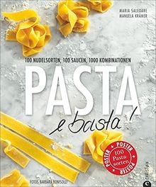 Pasta e basta!: 100 Nudelsorten, 100 Saucen, 1000 Kombin... | Buch | Zustand gut
