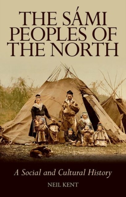 The Sami Peoples of the North by Neil Kent (Paperback Book)
