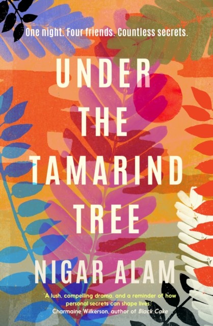 Under the Tamarind Tree by Nigar Alam (Hardback Book)