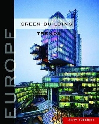 Green Building Trends: Europe by Jerry Yudelson (English) Paperback Book
