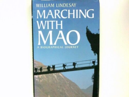 Marching With Mao: A Biographical Journey Lindesay, William: - Bild 1 von 1