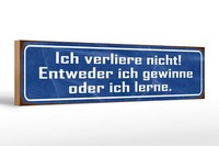 Holzschild Spruch 46X10Cm Ich Verliere Nicht Gewinne Lerne Deko Schild