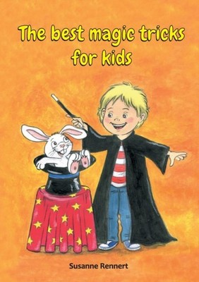THE BEST MAGIC TRICKS FOR KIDS by RENNERT, SUSANNE Paperback Self Help Business
