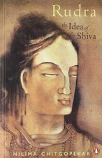 RUDRA: THE IDEA OF SHIVA By Sadhana Amte & Shobha Pawar **Mint Condition**