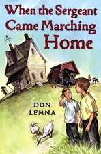 When the Sergeant Came Marching Home Paperback Don Lemna