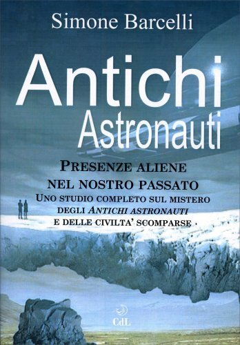 Libri Simone Barcelli - Antichi Astronauti - Immagine 3