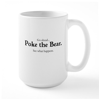 CafePress Poke The Bear Mugs Large Mug (961857762)