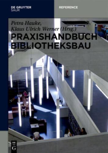 Thumbnail - Praxishandbuch Bibliotheksbau Planung - Gestaltung - Betrieb 2996