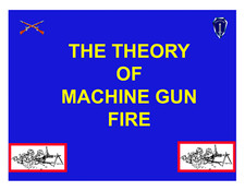 73 page THEORY OF MACHINE GUN FIRE Machinegun History Presentation on Data CD