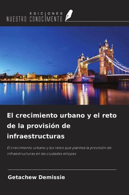 El crecimiento urbano y el reto de la provisión de infraestructuras Demissie