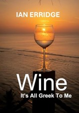 Wine: It's All Greek To Me, Erridge, Ian