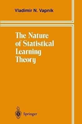 THE NATURE OF STATISTICAL LEARNING THEORY, Vladimir-N Vapnik