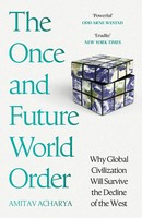 The Once And Future World Order Amitav Acharya Taschenbuch Englisch 2026