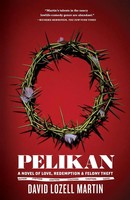 Pelikan Love, Redemption & Felony Theft David Lozell Martin Taschenbuch Englisch