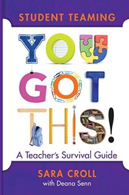 Student Teaming: You Got This!: A Teacher's Survival Guide by Croll, Senn New-,