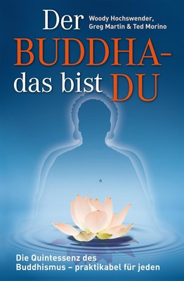 Der Buddha - das bist DU Woody Hochswender