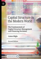 Capital Structure In The Modern World Anton Miglo
