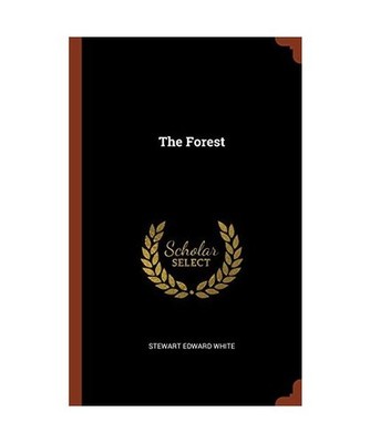 The Forest, Stewart Edward White