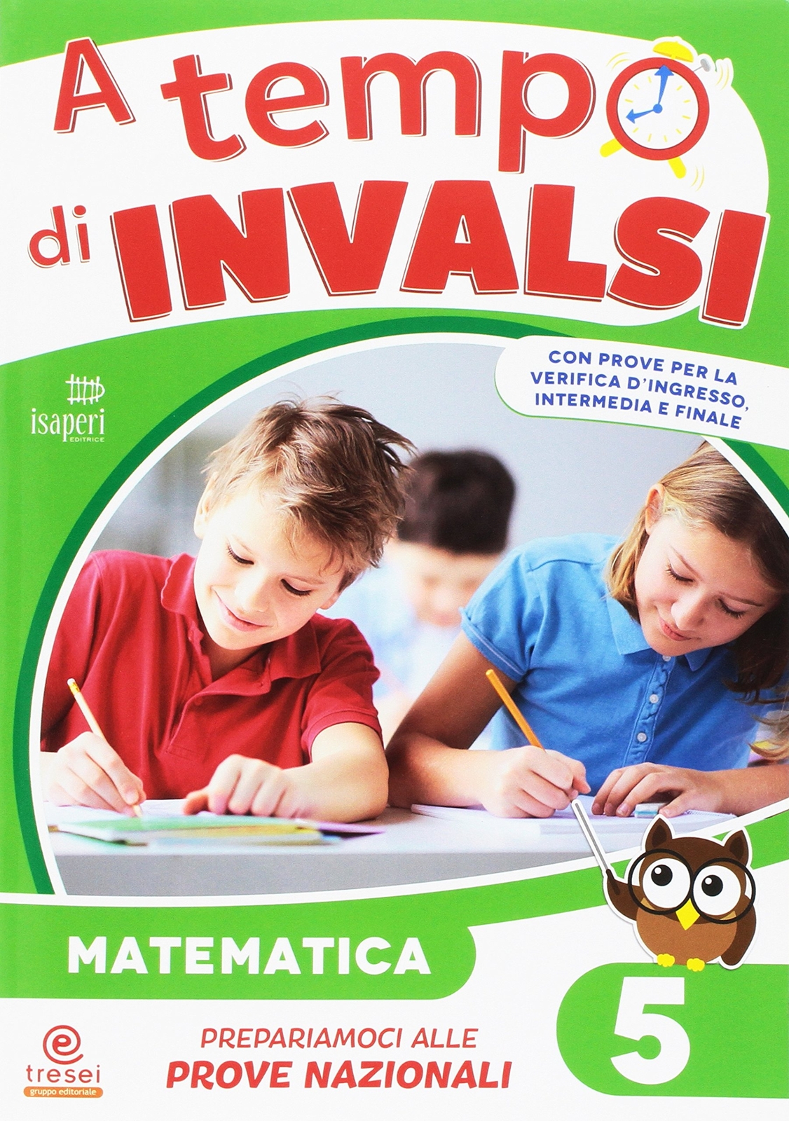 9788884148018 A tempo d'INVALSI. Matematica. Per la Scuola elementare (Vol. 5)