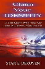 Claim Your Identity: If You Know Who You are You Will Know What to Do          