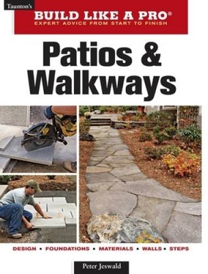 Patios and Walkways (Taunton's Build Like a Pro) - Paperback - VERY GOOD