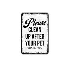Please Clean Up After Your Pet Thank You Sign  Pet Waste Reminder Sign