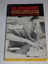 Dr. Strangelove: Or, How I Learned to Stop Worrying and Love the Bomb; a Nov...