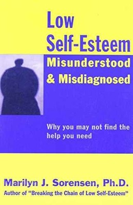 Low Self-Esteem Misunderstood and - Paperback, by Sorensen Marilyn - Very Good