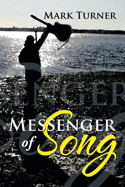 Mark Turner | Messenger Of Song | Taschenbuch | Englisch (2013) | Xlibris-image