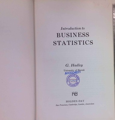 Introduction to Business Statistics. Hadley, George:
