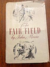 THE FAIR FIELD - John Moore - 1946 - HC DJ 1st Edition -SIMON & SCHUSTER-VINTAGE