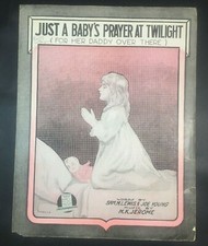 Just A Baby's Prayer At Twilight For Her Daddy WWI VTG Military Sheet Music 1918