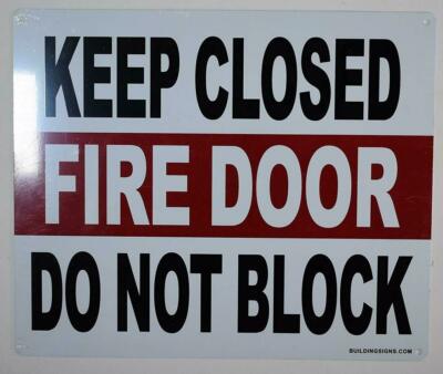 Keep Closed FIRE Door DO NOT Block Sign-(White,Rust Free ,10X12)--REF24 ...