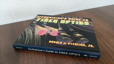 			Technicians Guide to Fiber Optics, Sterling, Donald J., Delmar Pu		
