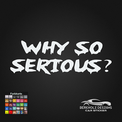 WHY SO SERIOUS ? Joker Auto Aufkleber Tuningsticker Schocker 20 cm