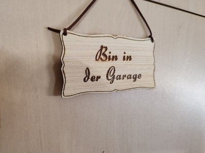 Türschild Bin in der Garage Wir sind in der Garage Schild Holz