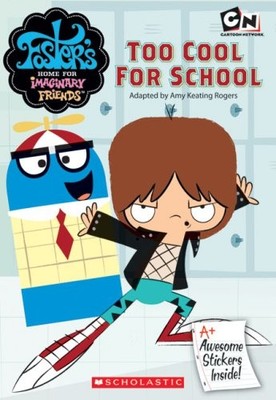 Too Cool For School (Foster's Home For Imaginary Friends Juni)