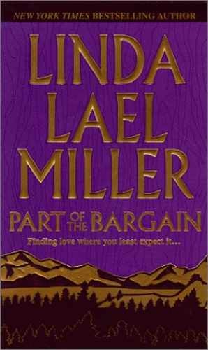 Part Of The Bargain - Paperback, by Miller Linda Lael - Good
