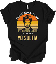 Camisa Yo Soy Frida Kahlo Soy Del Tipo De Mujer Que Si Quiero La Luna Yo Solita