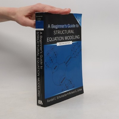A Beginner's Guide to Structural Equation Modeling: Second Edition
