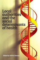 Local Authorities And The Social Determinants Of Health Adrian Bonner Buch 2020