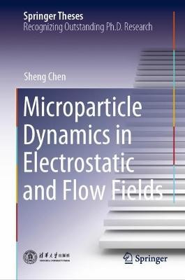 Mikroteilchendynamik in elektrostatischen und Strömungsfeldern - 9789811608421