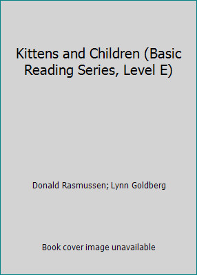 Kittens and Children (Basic Reading Series, Level E)